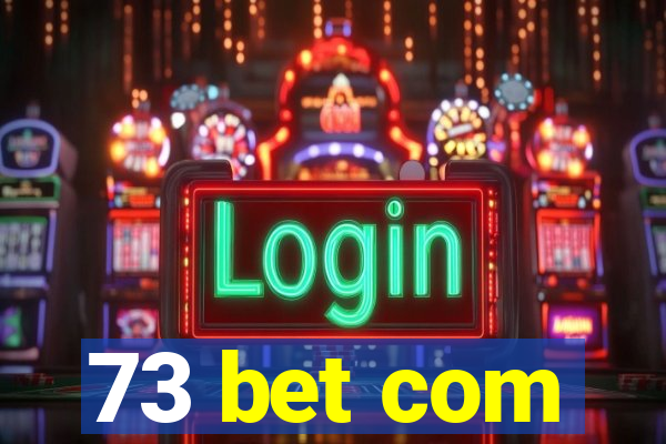 73 bet com